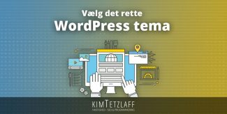 WordPress tema - Vælg det bedste wordpress tema til din hjemmeside